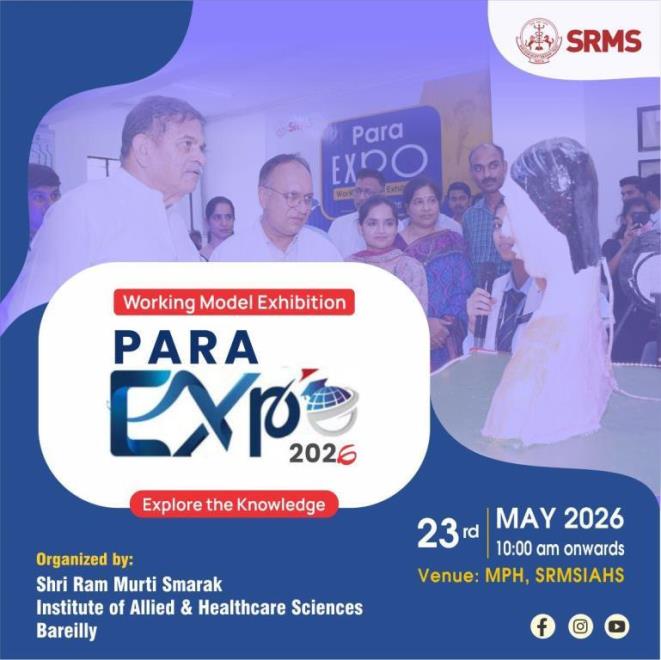 WHERE INNOVATION MEETS HEALTHCARE: SRMS INSTITUTE OF ALLIED & HEALTHCARE SCIENCES GEAR UP FOR PARA EXPO 2026