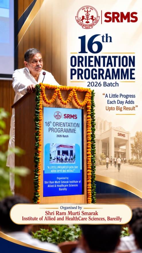 BE POSITIVE. KEEP LEARNING. MASTER YOUR SKILLS | SRMS INSTITUTE of ALLIED & HEALTHCARE SCIENCES’ WELCOMES the BATCH OF 2026